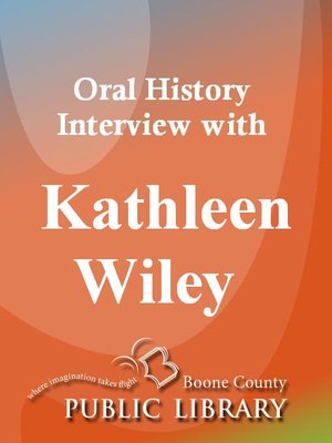 cover image of Oral History Interview with Kathleen Wiley